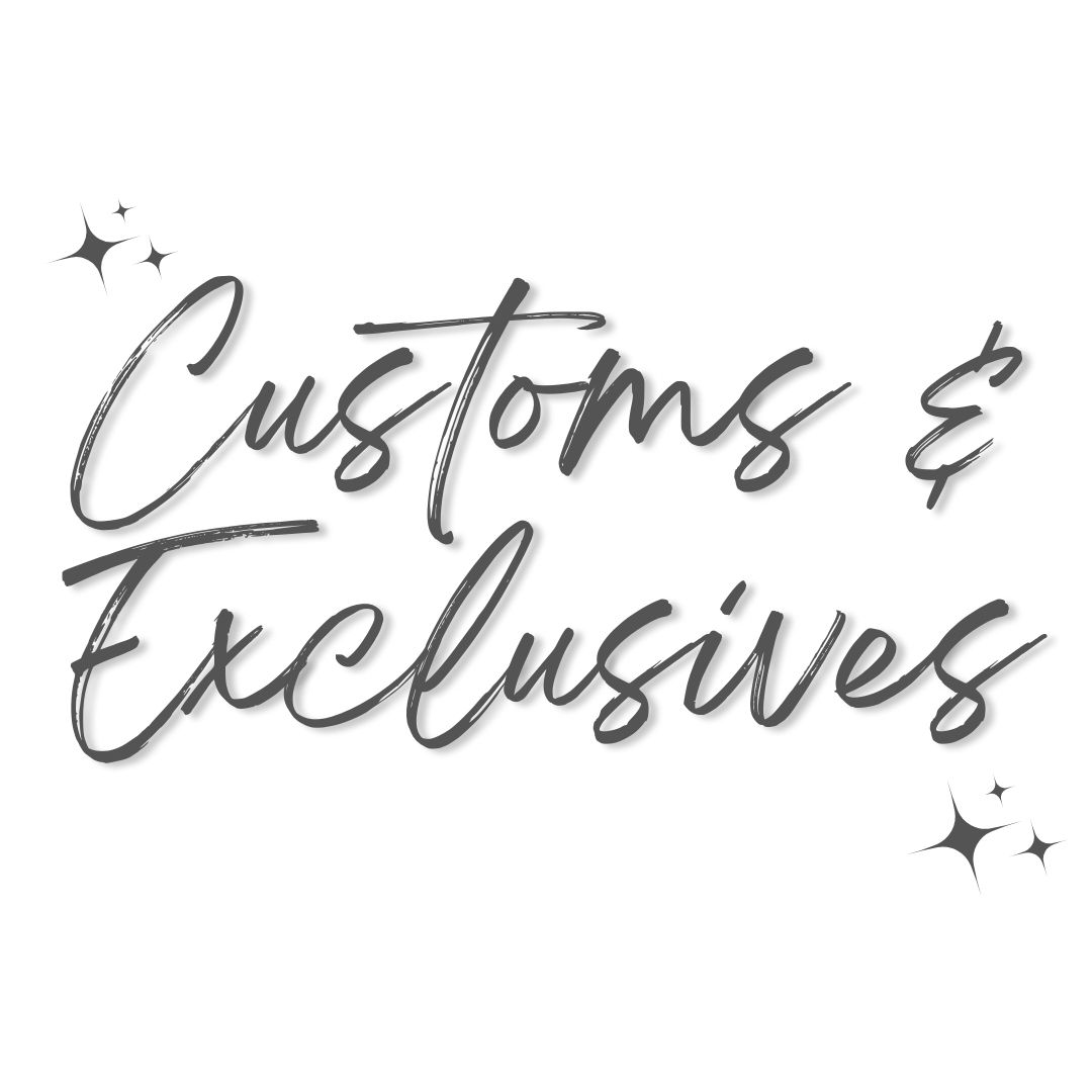 Customs & Exclusives