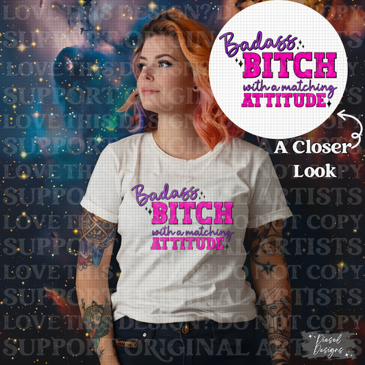 Badass bitch with a matching attitude | 300 DPI | Transparent PNG | Digital File Only