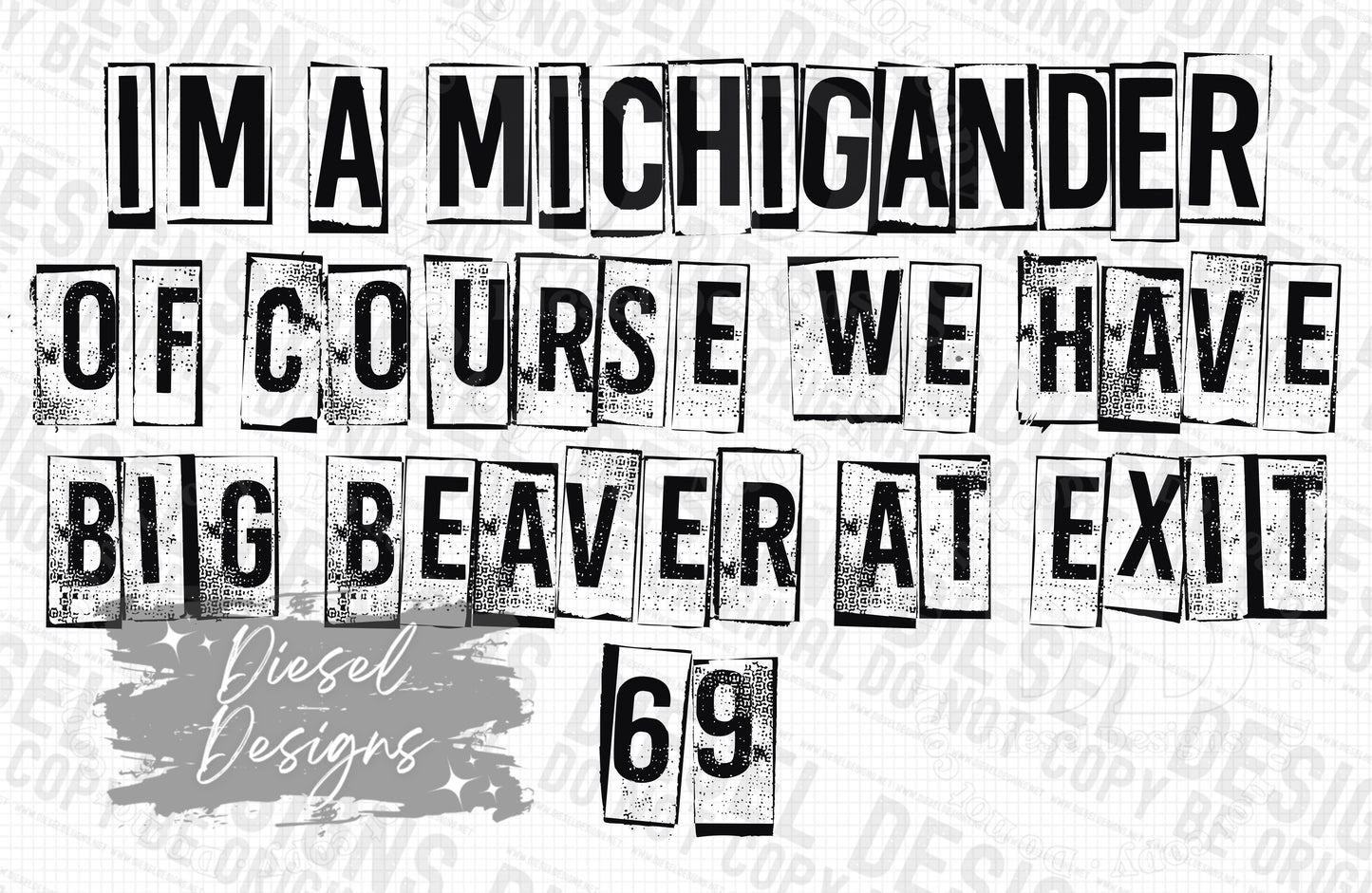 I'm a Michigander of course we have big beaver at exit 69 | 300 DPI | Transparent PNG | Digital File Only