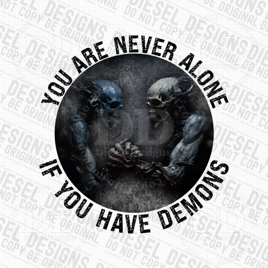 You are never alone if you have demons V. Dark | 300 DPI | Transparent PNG