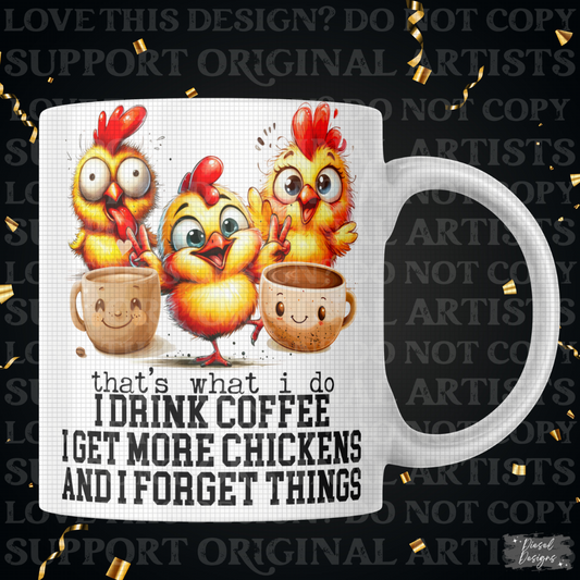 Thats what I do chicken coffee forget things | 300 DPI | Transparent PNG | Digital File Only