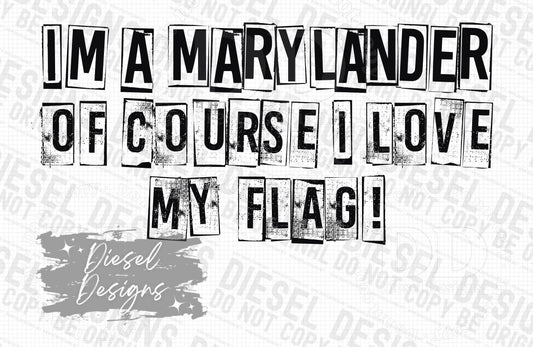 I'm a Marylander of course I love my flag | 300 DPI | Transparent PNG | Digital File Only