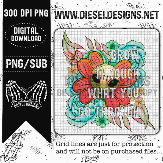 Grow Through | Design | 300 DPI | PNG |