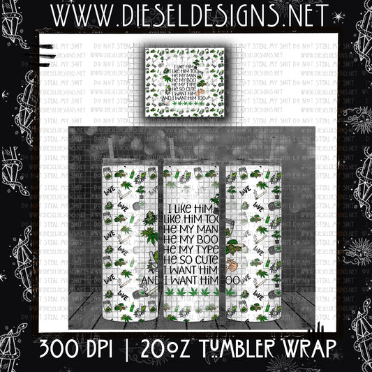 I Like Him Tumbler 2 | Design | 300 DPI | PNG