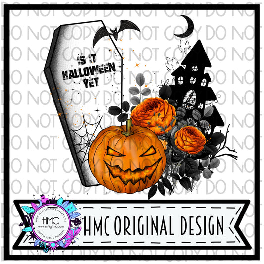 Is it Halloween yet PNG digital download sublimation design