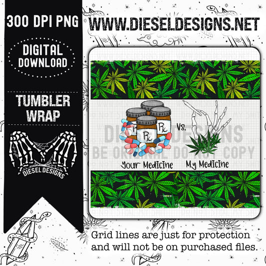 My Medicine Tumbler Wrap  | 300 DPI | PNG |