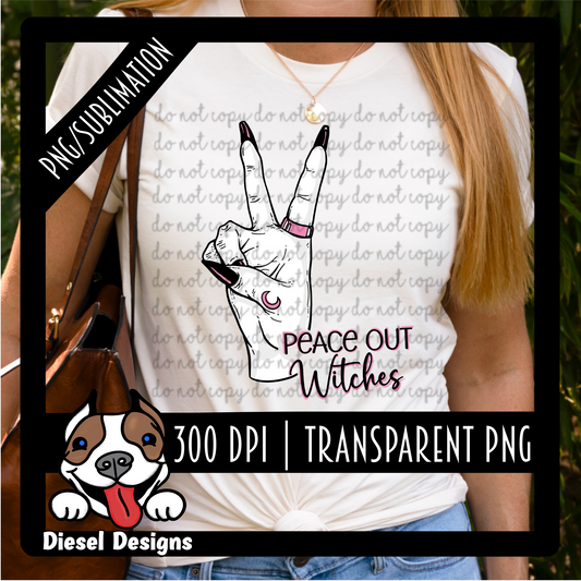 Peace out witches PNG/Sublimation File