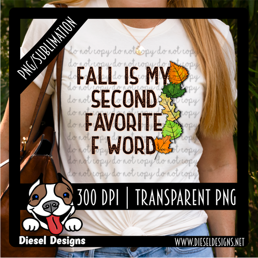 Fall is my 2nd favorite word | Transparent background | 300 DPI | PNG |