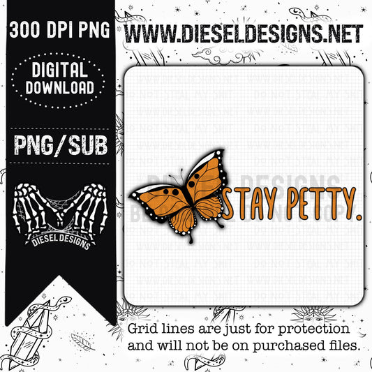 Stay Petty Sleeve Butterfly | 300 DPI | Transparent PNG