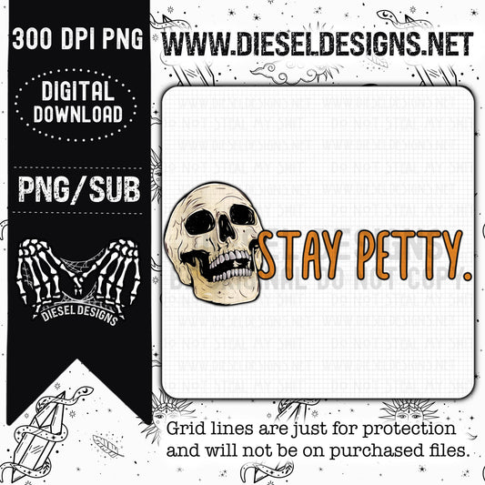 Stay Petty Sleeve Skull | 300 DPI | Transparent PNG