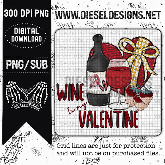 Wine Is My Valentine PNG  | 300 DPI | Transparent PNG