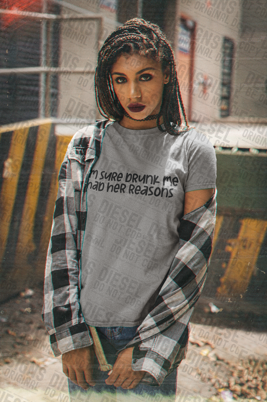 Drunk Had her reasons  | 300 DPI | Transparent PNG