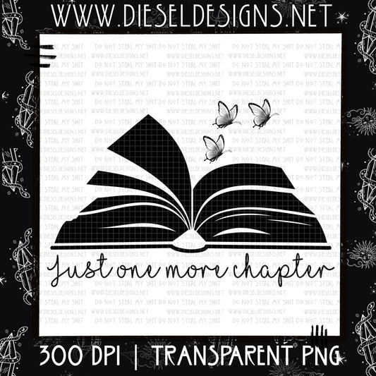Just One More Chapter | Design | 300 DPI | PNG
