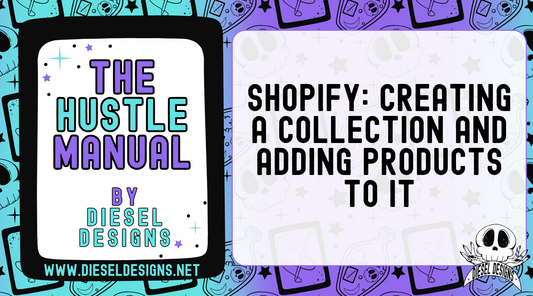 Shopify: Creating a collection and adding products to it