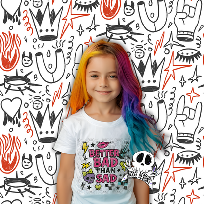 Better Bad Than Sad PNG  | 300 DPI | Transparent PNG | Digital File Only