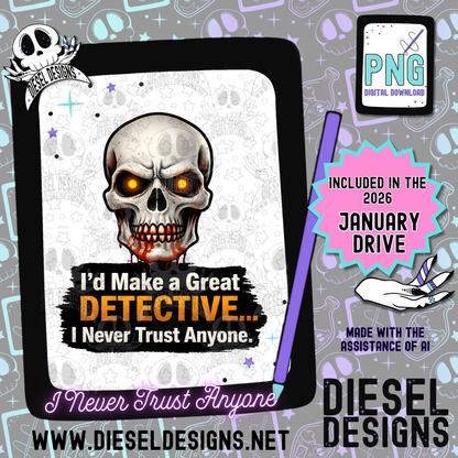 I Never Trust Anyone PNG  | 300 DPI | Transparent PNG | Digital File Only