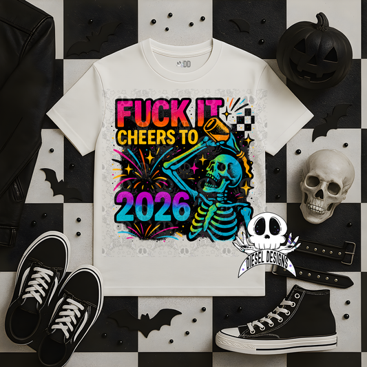Fuck It Cheers to 2026 PNG  | 300 DPI | Transparent PNG | Digital File Only