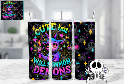 Cute But Will Summon Demons Tumbler | 20oz. Tumbler Wrap | 300 DPI | Digital File Only