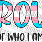 Trans proud of who I am | 300 DPI | Transparent PNG