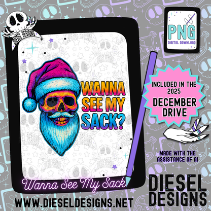 Wanna See My Sack? PNG  | 300 DPI | Transparent PNG | Digital File Only