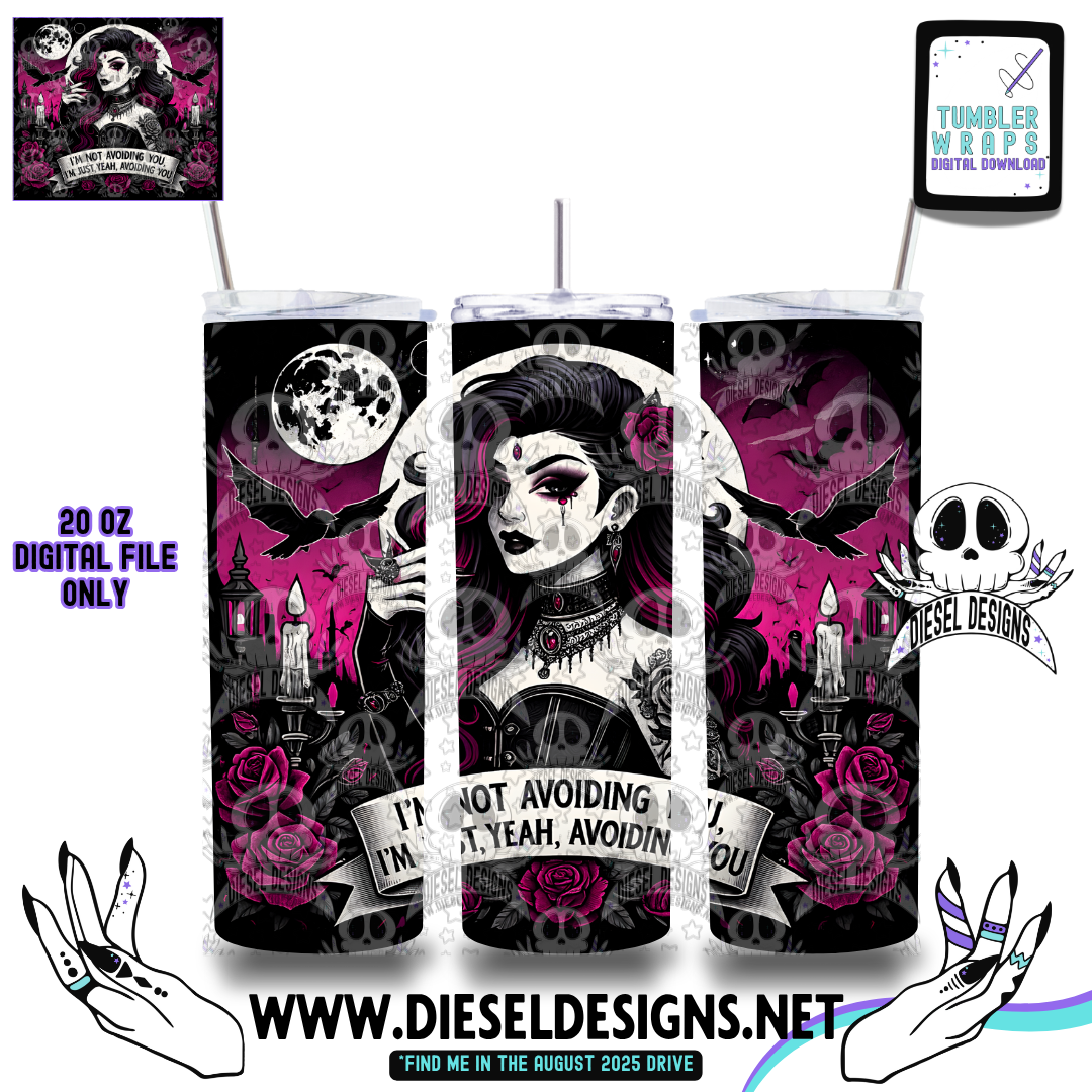 Im Not Avoiding You Tumbler | 20oz. Tumbler Wrap | 300 DPI | Digital File Only