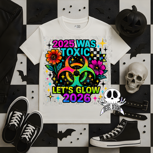 2025 Was Toxic PNG  | 300 DPI | Transparent PNG | Digital File Only