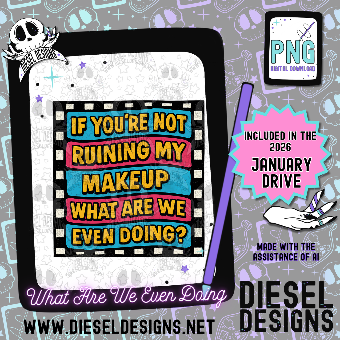 What Are We Even Doing? PNG  | 300 DPI | Transparent PNG | Digital File Only