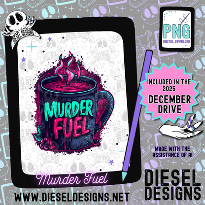 Murder Fuel PNG  | 300 DPI | Transparent PNG | Digital File Only
