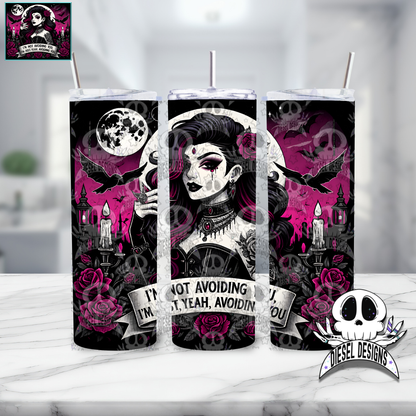 Im Not Avoiding You Tumbler | 20oz. Tumbler Wrap | 300 DPI | Digital File Only