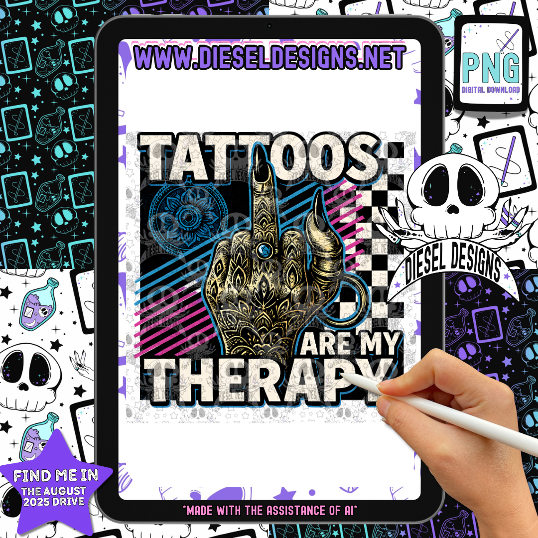 Tattoos Are My Therapy PNG  | 300 DPI | Transparent PNG | Digital File Only