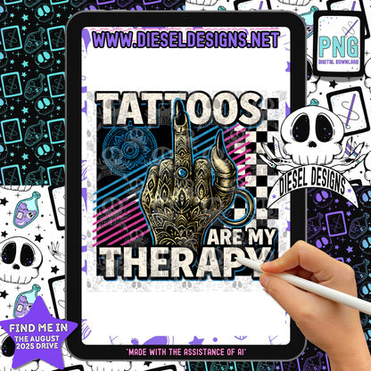 Tattoos Are My Therapy PNG  | 300 DPI | Transparent PNG | Digital File Only