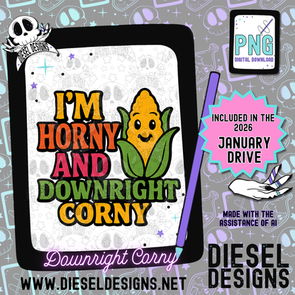 Downright Corny PNG  | 300 DPI | Transparent PNG | Digital File Only