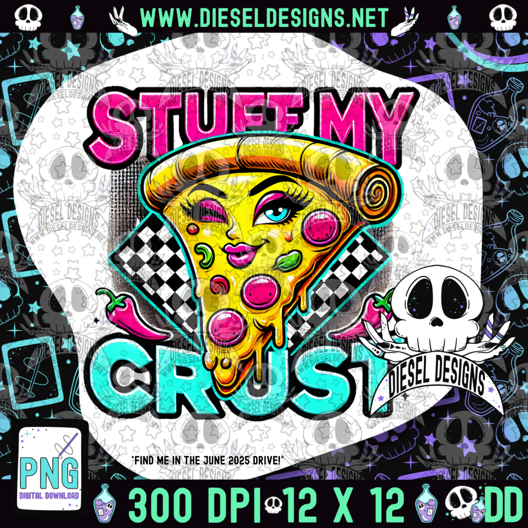 Stuff My Crust PNG  | 300 DPI | Transparent PNG | Digital File Only