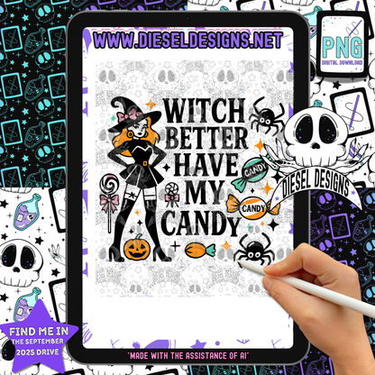 Witch Better Have My Candy — Cute Halloween PNG for Shirts, Stickers, Tumblers & Sublimation (Digital Download) 🧙‍♀️🍬