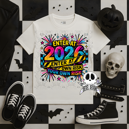 2026 Enter At Your Own Risk PNG  | 300 DPI | Transparent PNG | Digital File Only