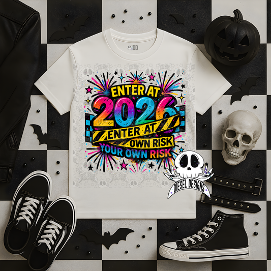 2026 Enter At Your Own Risk PNG  | 300 DPI | Transparent PNG | Digital File Only