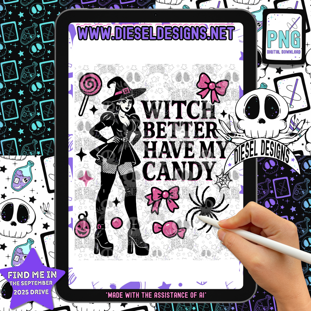 Witch Better Have My Candy V2 — Cute Halloween PNG for Shirts, Stickers, Tumblers &amp; Sublimation (Digital Download)