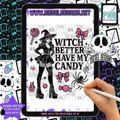 Witch Better Have My Candy V2 — Cute Halloween PNG for Shirts, Stickers, Tumblers &amp; Sublimation (Digital Download)