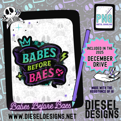 Babes Before Baes PNG  | 300 DPI | Transparent PNG | Digital File Only