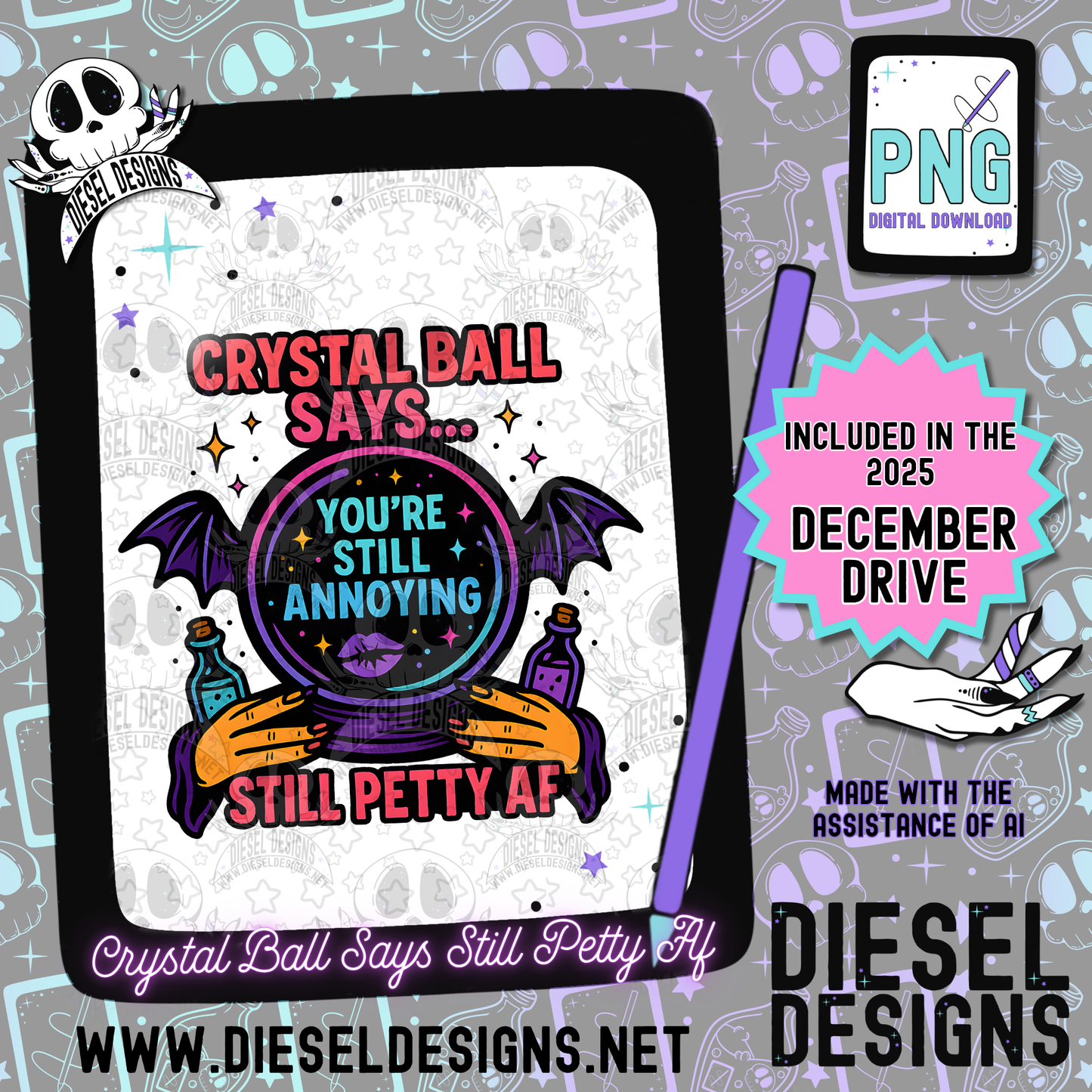 Crystal Ball Says Still Petty AF PNG  | 300 DPI | Transparent PNG | Digital File Only