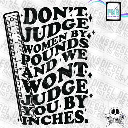 Don't Judge Women PNG  | 300 DPI | Transparent PNG | Digital File Only