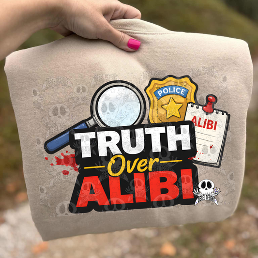 Truth Over Alibi PNG  | 300 DPI | Transparent PNG | Digital File Only