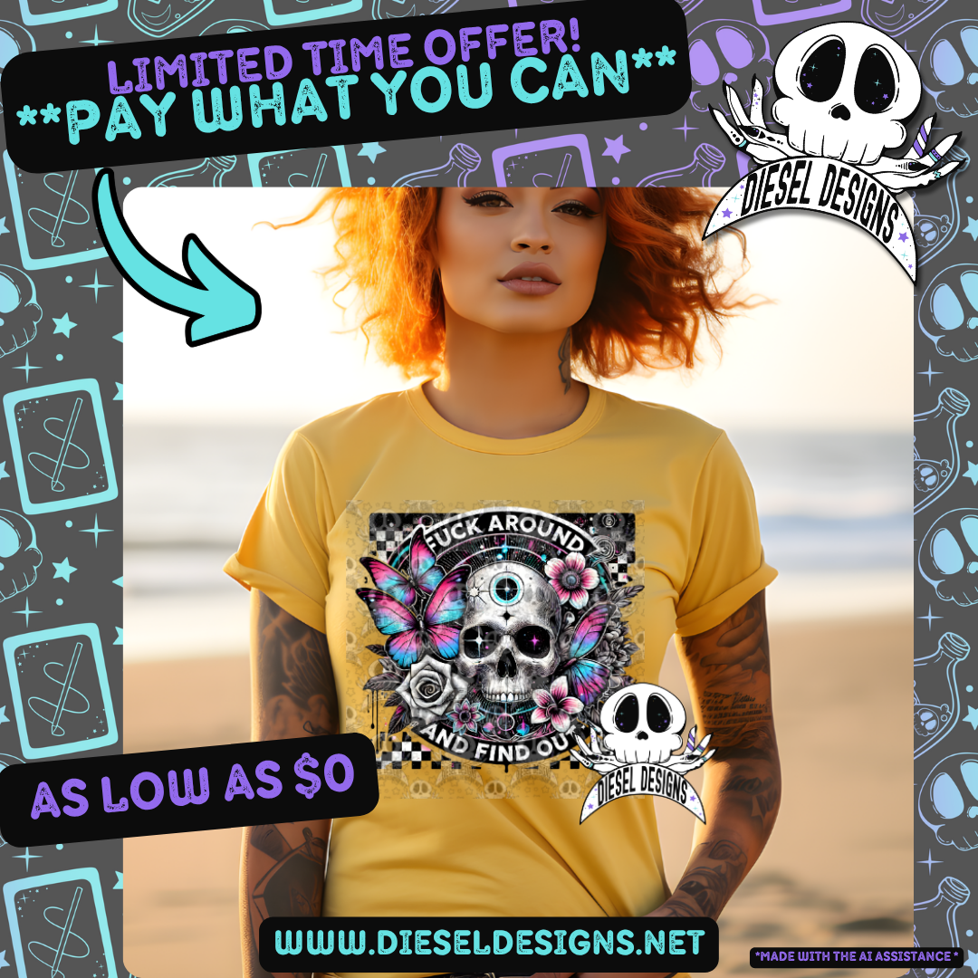 [NEW] F Around Pay What You Can PNG | F Around