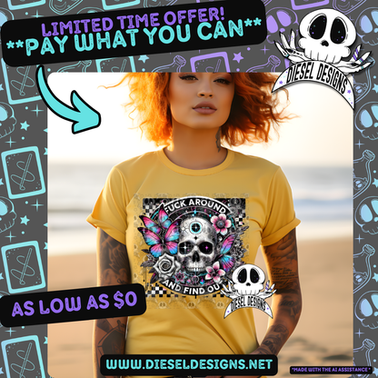 [NEW] F Around Pay What You Can PNG | F Around