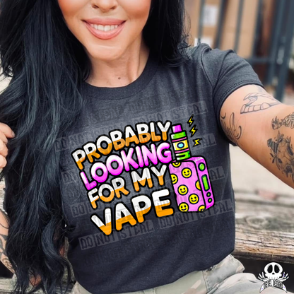 Probably Looking For My Vape V1 PNG  | 300 DPI | Transparent PNG | Digital File Only