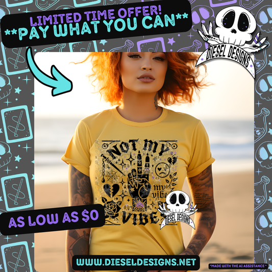[NEW] Pay What You Can | Not My Vibes