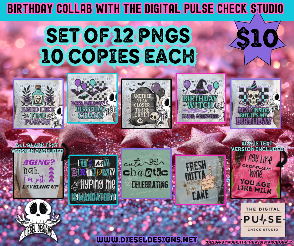 Birthday COLLAB W/ Digital Pulse Studio  | 300 DPI | PNG | PNG | Collab | Digital File Only