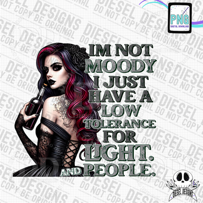 I'm Not Moody PNG  | 300 DPI | Transparent PNG | Digital File Only