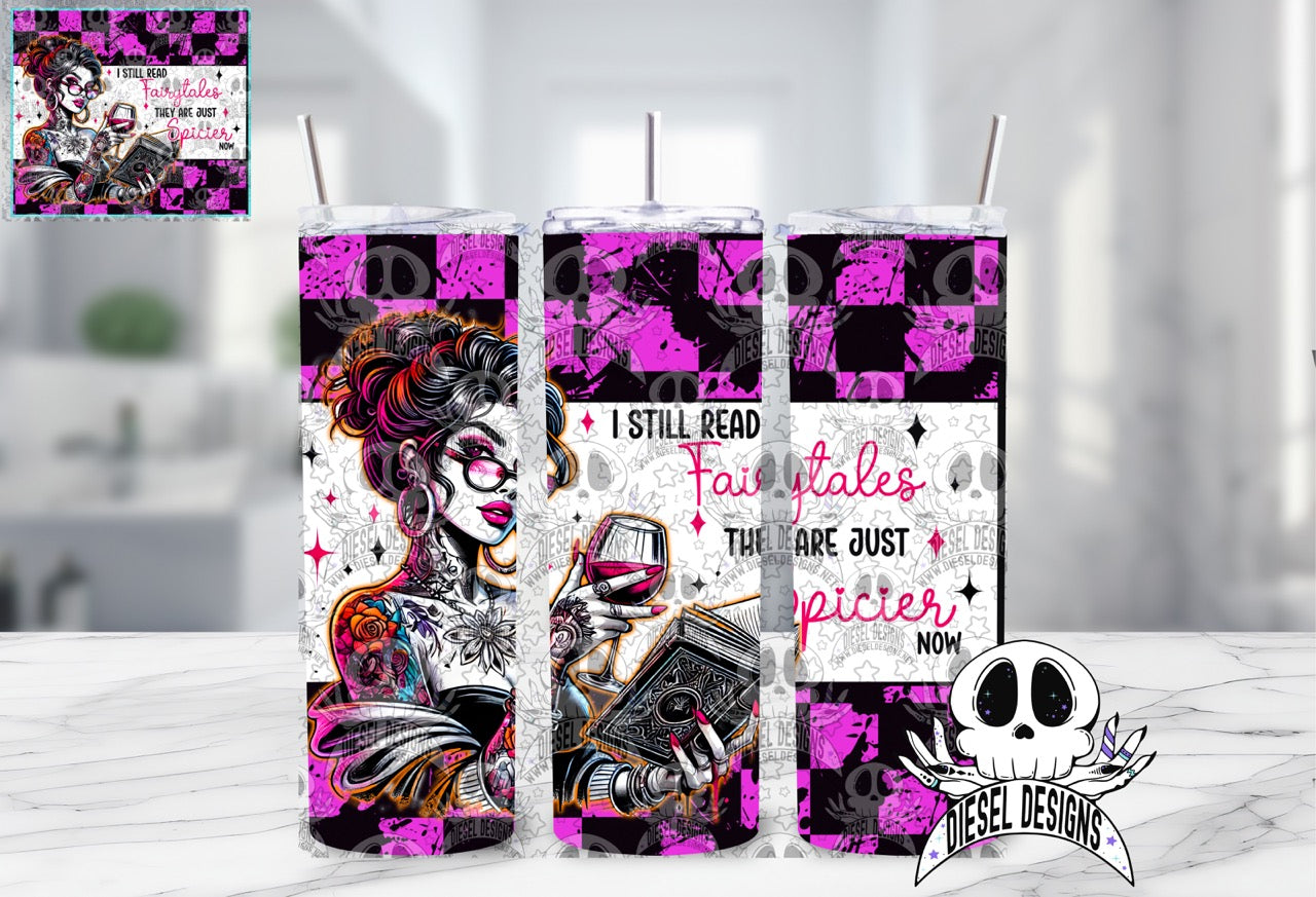 I Still Read Fairy Tales Tumbler | 20oz. Tumbler Wrap | 300 DPI | Digital File Only