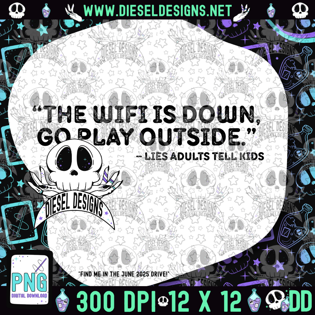 The Wifi Is Down PNG  | 300 DPI | Transparent PNG | Digital File Only